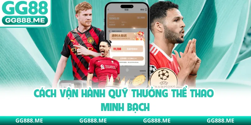 Cách vận hành quỹ thưởng thể thao minh bạch